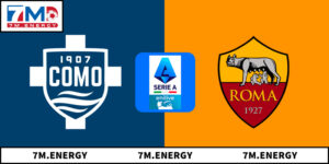 Soi Kèo Roma Vs Como Với 5 Phân Tích Quan Trọng Trước Trận